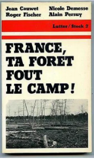 Figure 6. Première de couverture de l’ouvrage collectif  France, ta forêt fout le  camp ! 