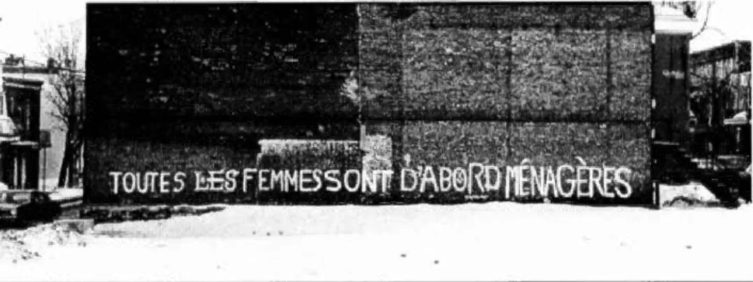 Figure  3 . 5  Graffiti: «  Toutes  l es  femmes  so nt  d ' a bord  m é na gè r es » 1 0 1 