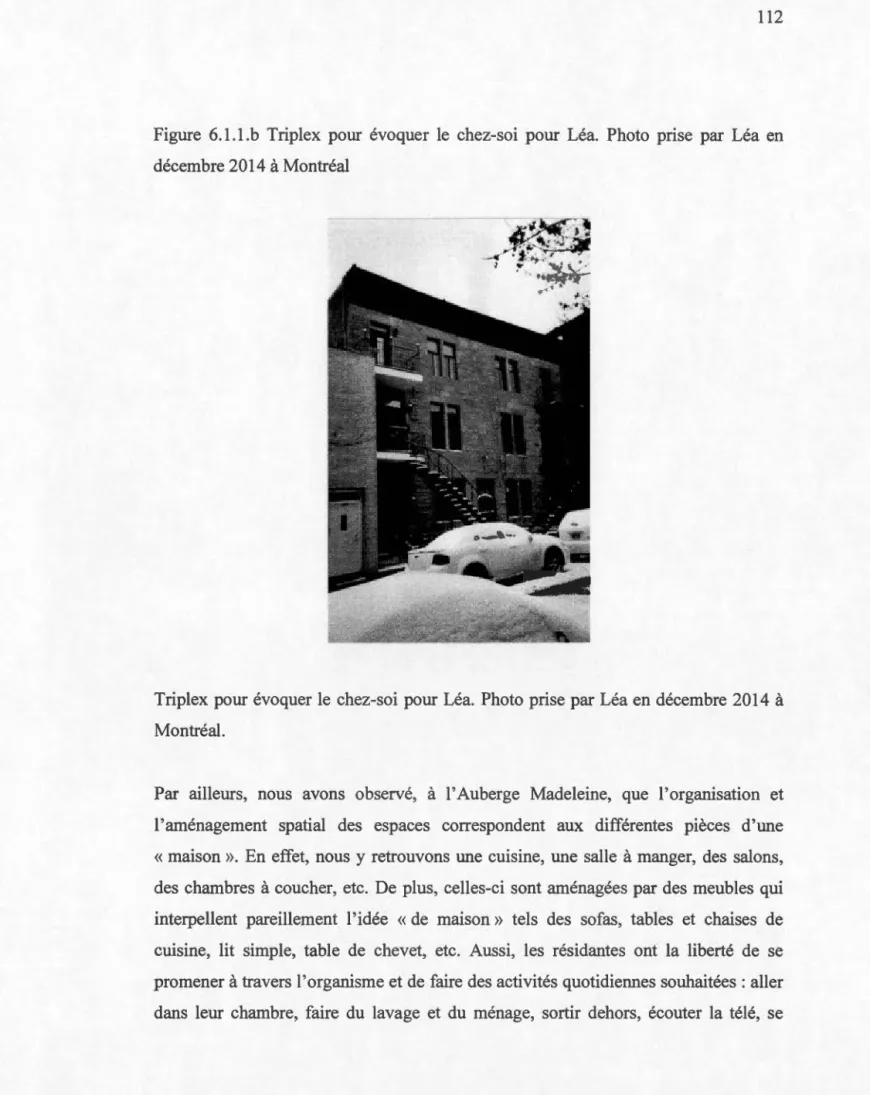 Figure  6.1.1.b  Triplex  pour  évoquer  le  chez-soi  pour  Léa.  Photo  prise  par  Léa  en 