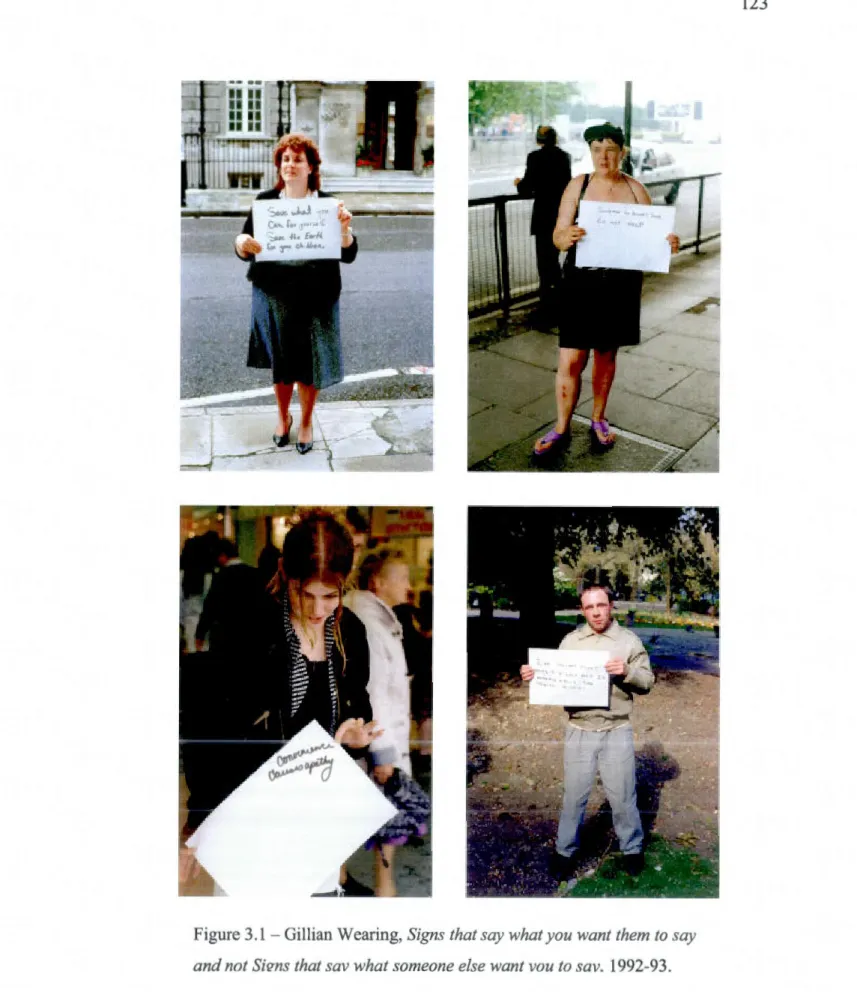 Figure 3.1 - Gillian Wearing,  Signs  that say what you want them to  say  and not Sirms  that sav what someone else want vou to  sav