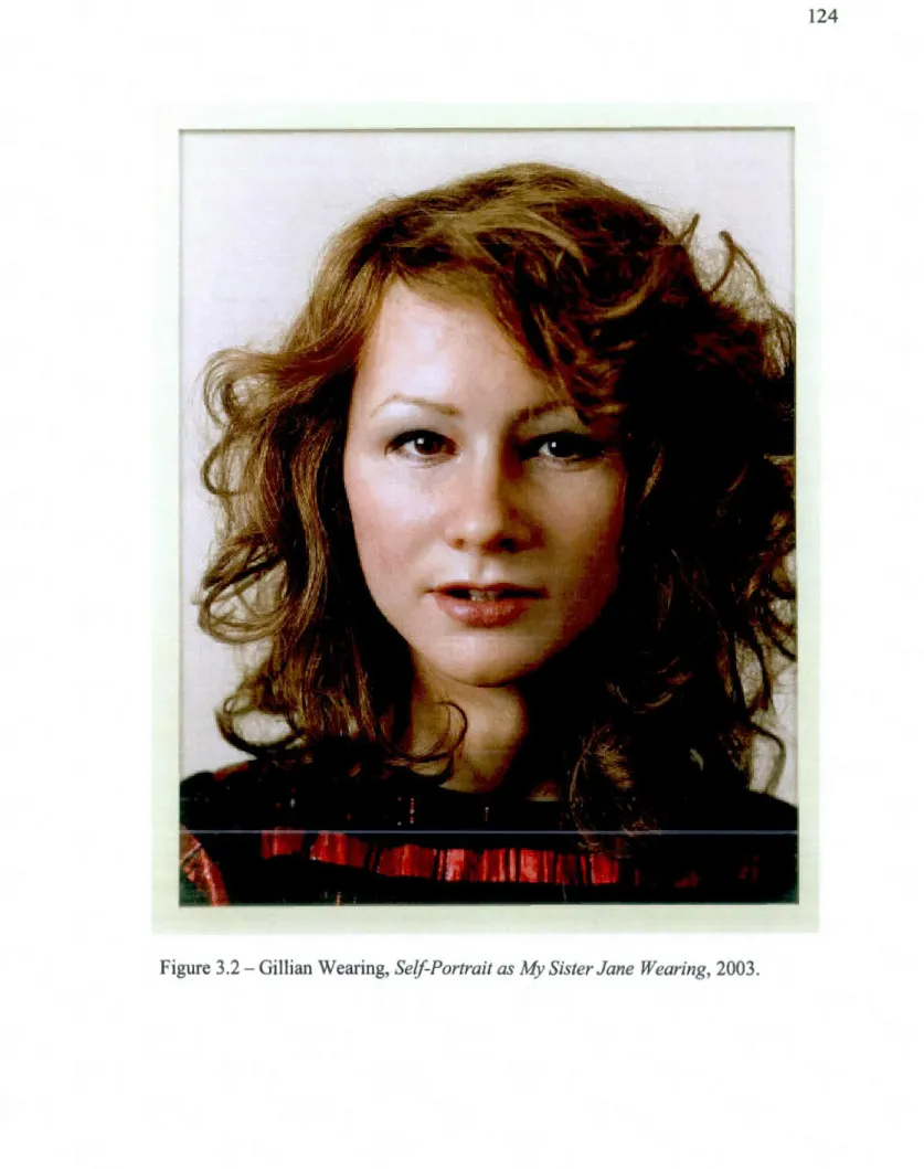 Figure 3.2- Gillian Wearing,  Self-Portrait as  My  Sister Jane  Wearing,  2003 . 