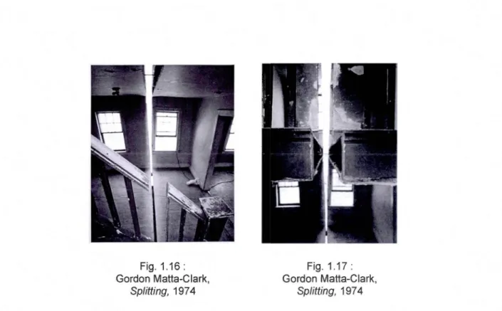 Fig. 1.16 :  Gordon  Matta-Clark,  Splitting, 197 4  Fig.  1.1 7 :  Gordon  Matta-Clark, Sp!itting, 197 4  33 