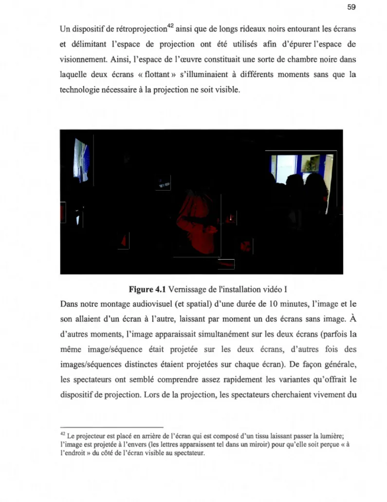 Figure 4.1  Vernissage de l'installation  vidéo 1 