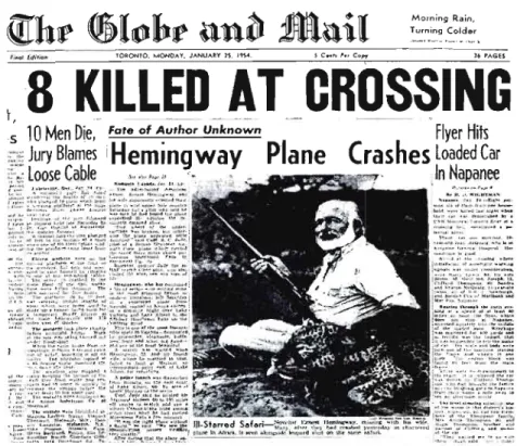 Figure  7.1  Grands  titres  du  Globe  and  Mail  du  25  janvier  1954.  La  photo  du  romancier  américain  Ernest  Hemingway  côtoie  l'annonce  de  la  mort  de  dix  travailleurs et  celle de  huit  occupants  d'une automobile heurtée  par un  train