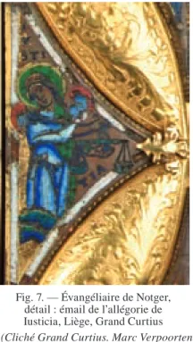 Fig. 7. — Évangéliaire de Notger,  détail : émail de l’allégorie de  Iusticia, Liège, Grand Curtius  (Cliché Grand Curtius