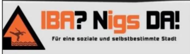 Figure 6 : Slogan du mouvement « IBA ? Nigs da ! » (Pour une ville sociale et indépendante)  [Source : www.akuwilhelmsburg.blogsport.eu] 