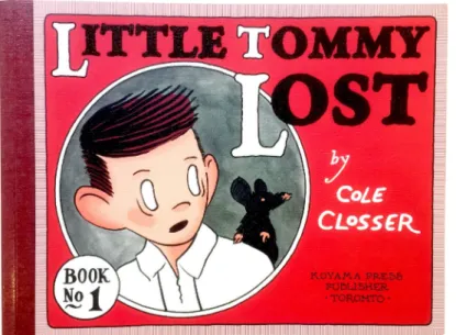Figure 1.  Cole  Closser,  Little Tommy Lost (Toronto  :  Koyama  Press, 2013) © Closser 2013.
