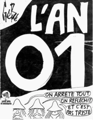 Figure 1 : Couverture de la bande dessinée &#34;L'An 01&#34; de Gébé  (1971). Parue sous forme de strips durant les années précédentes  dans Charlie Hebdo, elle décrit un idéal marqué par la pensée de  mai 1968 et les idées écologiques