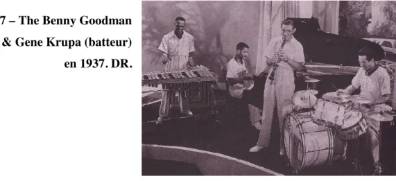 Fig. 7 – The Benny Goodman  Orchestra &amp; Gene Krupa (batteur)  en 1937. DR. 