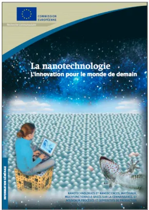 Figure 8: L’innovation pour le monde de demain : brochure de vulgarisation de la politique européenne  en matière de nanotechnologie, réalisée à destination du consommateur 