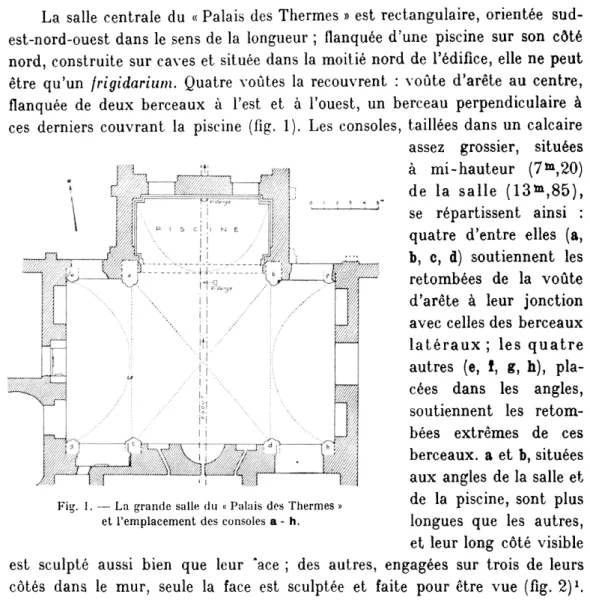 Fig.  1.  — La grande salle du  « Palais des Thermes »  et  l'emplacement des consoles  a -  h