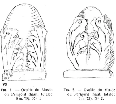 Fig.  1.  —  Ovoïde  du  Musée  du  Périgord  (haut,  totale:  Om. 78).  N°  1 