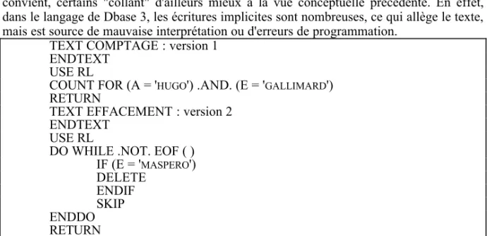 Figure 5.3. Deux transactions en Dbase 3