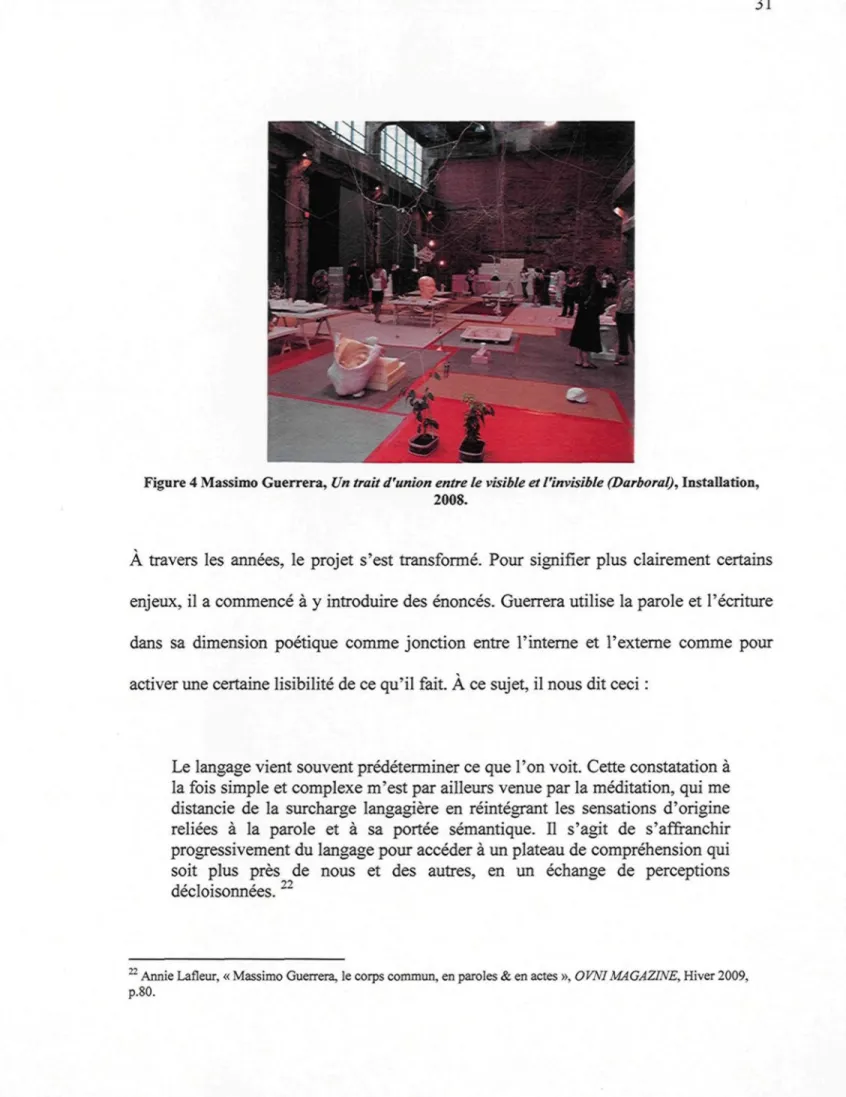 Figure 4 Massimo Guerrera, Un trait d'union entre le visible et l'invisible (Darboral), Installation, 2008.