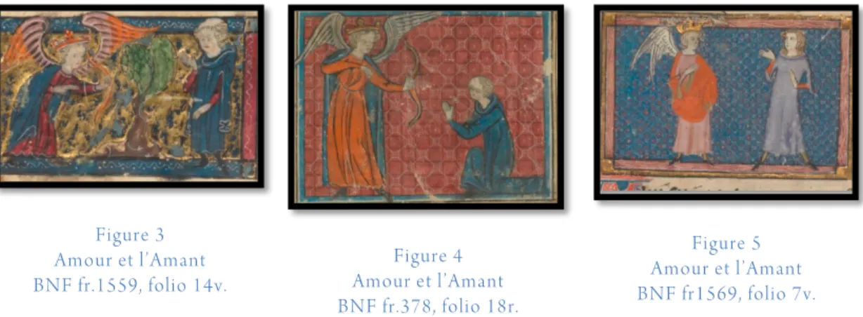 Figure 3   Amour et l’Amant  BNF fr.1559, folio 14v.  Figure 4   Amour et l’Amant  BNF fr.378, folio 18r