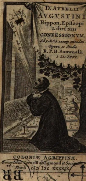 Figure 2. D. Aurelii Augustini Libri XIII confessionum..., Cologne, 1649, Cornelius von Egmondt (BmL SJ D 268/19,  frontispice)