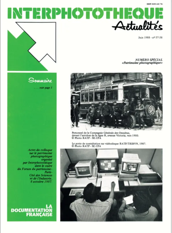 Fig. 1  Première de couverture des actes du colloque « Patrimoine photographique », organisé par Interphotothèque   (Documentation française le 8 octobre 1987), publié dans Interphotothèque Actualités, n os  37-38, juin 1988