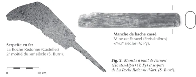 Fig. 2. Manche d’outil de Faravel  (Hautes-Alpes) (V. Py) et serpette  de La Roche Redonne (Var)