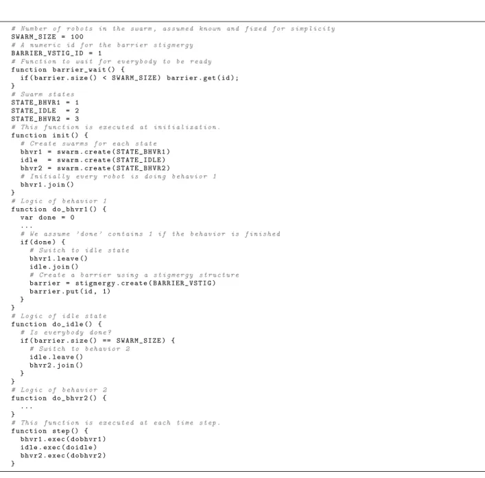 Figure 1: An example of a finite state machine implemented in Buzz. This code also shows how to use the stigmergy construct to implement a simple barrier.