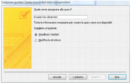 Figura 5.34 Creazione guidata Query ricerca dati non corrispondenti (Quinto passaggio)
