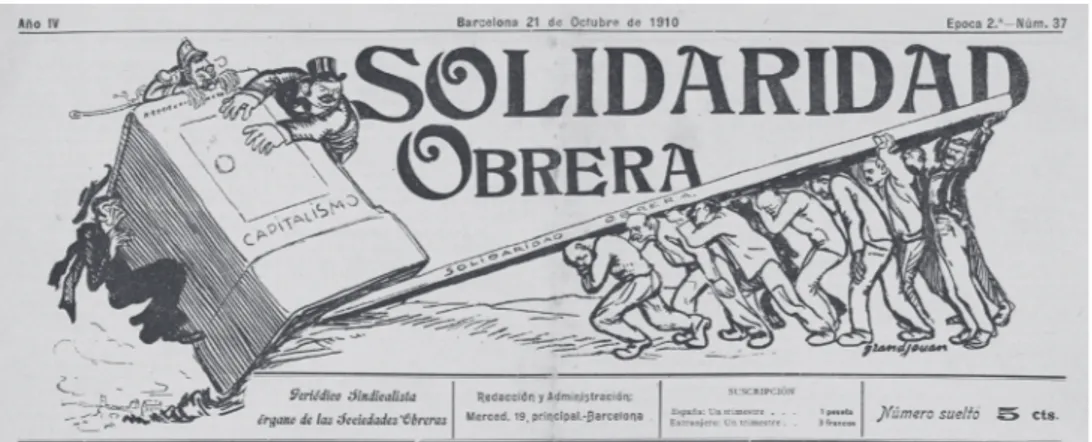 Figure 4. Front page of Solidaridad Obrera, the newspaper published by the Catalonian/Balearic regional section of the anarchist trade un- un-ion Confederación Nacional del Trabajo (CNT).