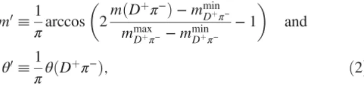 TABLE III. Yields of the various components in the fit to the B − → D þ K − π − candidate invariant mass distribution.