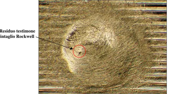 Figura .4.9 - Impronta dopo la lavorazione con gomma abrasiva con presenza di un residuo d'intaglio  Rockwell 