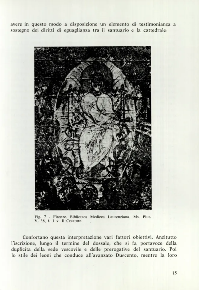 Fig.  7  -  Firenze.  Biblioteca  Medicea  Laurenziana.  Ms.  Plut.  V.  38,  f.  1  v
