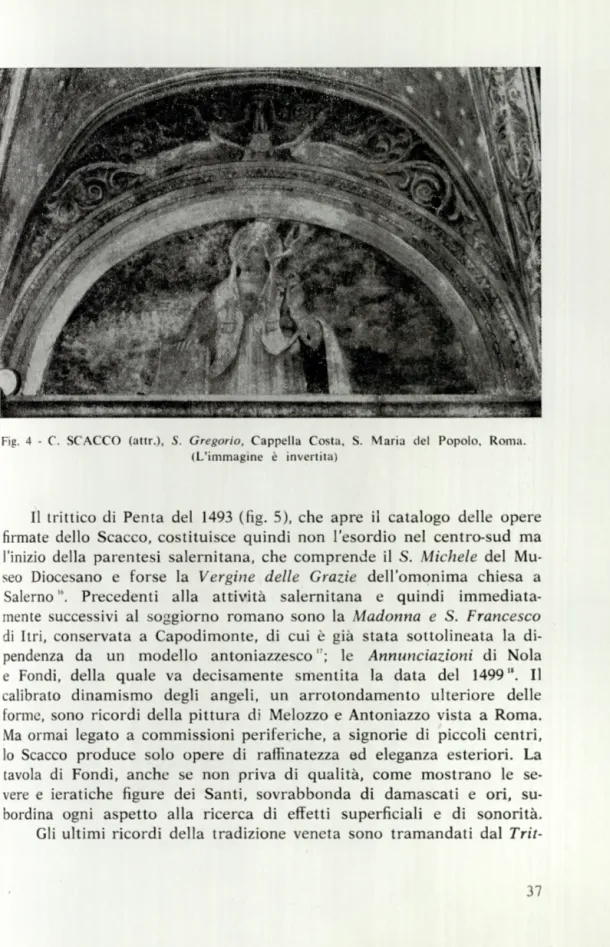 Fig.  4  -  C.  SCACCO  (attr.),  S.  Gregorio,  Cappella  Costa,  S.  Maria  del  Popolo,  Roma