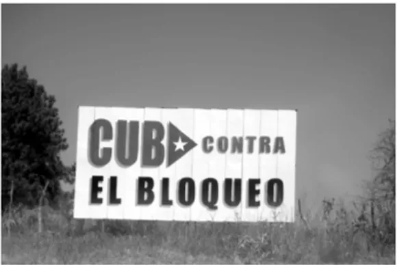 Figure 10. Billboard against the embargo (located on the road  from Havana to Viñales)