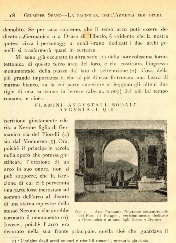 Fig.  4.  —  Arco  formante  l’ ingresso  settentrionale  del  Foro  di  Pompei  ,  verisimilmente  dedicato  a  Germanico  e  ai  suoi  figli  Druso  e  Nerone.