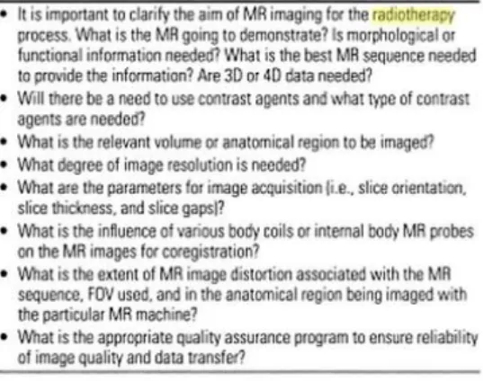 Tabella  2  Domande  necessarie  da  porsi  nella  scelta  dell’imaging  a  risonanza  magnetica  per  un  trattamento  radioterapico