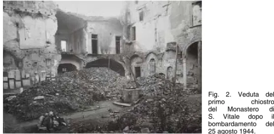 Fig. 2. Veduta del  primo chiostro  del Monastero di  S. Vitale dopo il  bombardamento del 