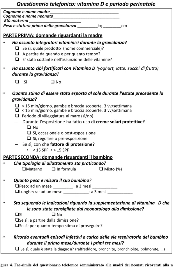 Figura  4.  Fac-simile  del  questionario  telefonico  somministrato  alle  madri  dei  neonati  ricoverati  alla  nascita  presso la Neonatologia della Clinica Pediatrica dell’Università di Pisa