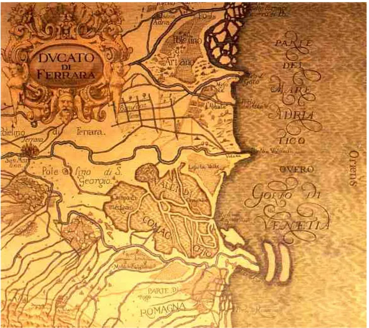 Figure  2.5  -  Excerpt  of  the  coastal  territory  of  the  Duchy  of  Ferrara  in  the  XVI  century  (www.ilmuseodimirabello.com) 