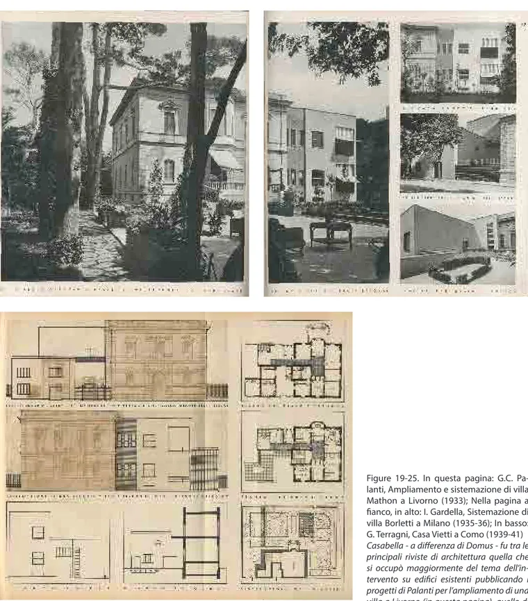 Figure 19-25. In questa pagina: G.C. Pa- Pa-lanti, Ampliamento e sistemazione di villa  Mathon a Livorno (1933); Nella pagina a  fianco, in alto: I