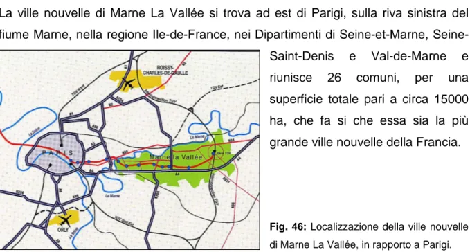 Fig.  46:  Localizzazione  della  ville  nouvelle  di Marne La Vallée, in rapporto a Parigi