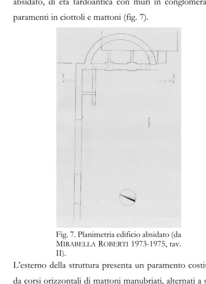 Fig. 7. Planimetria edificio absidato (da  M IRABELLA  R OBERTI  1973-1975, tav. 