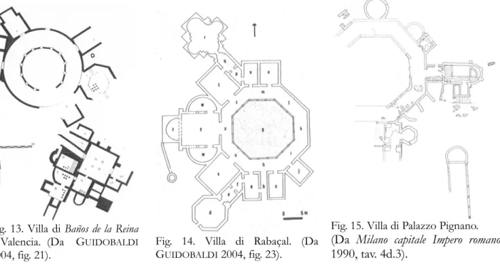 Fig. 14. Villa di Rabaçal. (Da  G UIDOBALDI  2004, fig. 23). 