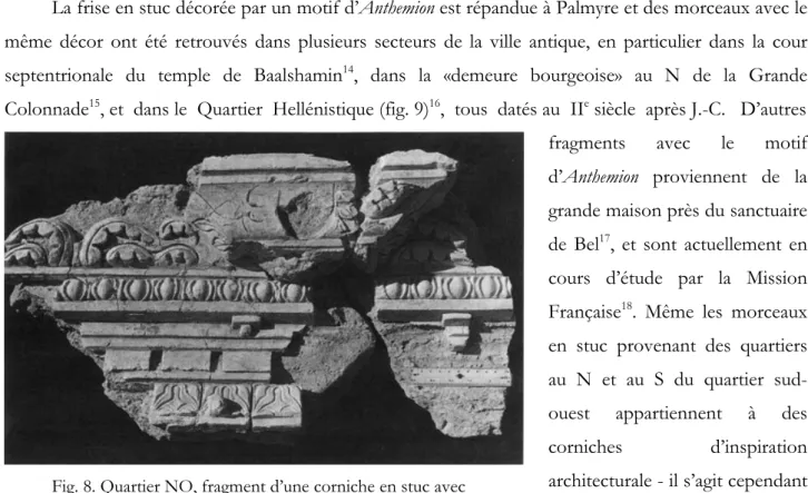 Fig. 8. Quartier NO, fragment d’une corniche en stuc avec  console rapportée (d’après G AWLIKOWSKI  1991, p