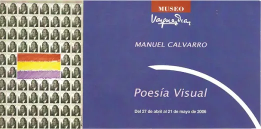 Figura 3. Exposición de Poesía Visual de Manuel Calvarro 2006
