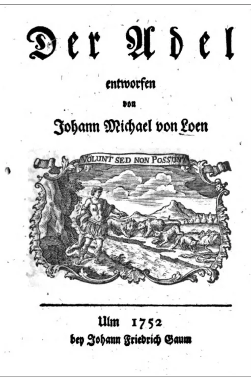 Abbildung  5:  Frontispiz  zu Johann  Michael  von  Loens  »Der Adel«,  1750  (Bildnachweis:  BSB  München, Sign