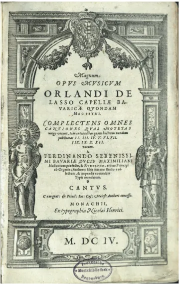 Abbildung 6.1:   Orlando di Lasso,   Magnum opus musicum, Titelblatt  Cantus aus dem Exemplar  Regens-burg, Bischöfliche Zentralbibliothek,  C 117b