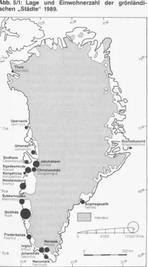 Abb.  5/1:  Lage  und  Einwohnerzahl  der  grönländi- grönländi-sehen  &#34;Städte&#34;  1989