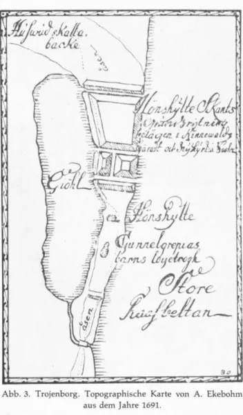 Abb.  3.  Trojenborg.  Topographische  Karte  von  A.  Ekebohm  aus dem  Jahre  1691. 