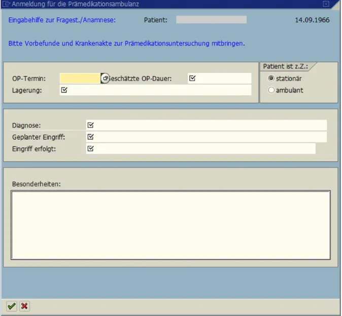Abb. 1 SAP-Eingabemaske für die Anmeldung von Prämedikationen am Universitätsklini- Universitätsklini-kum Regensburg 