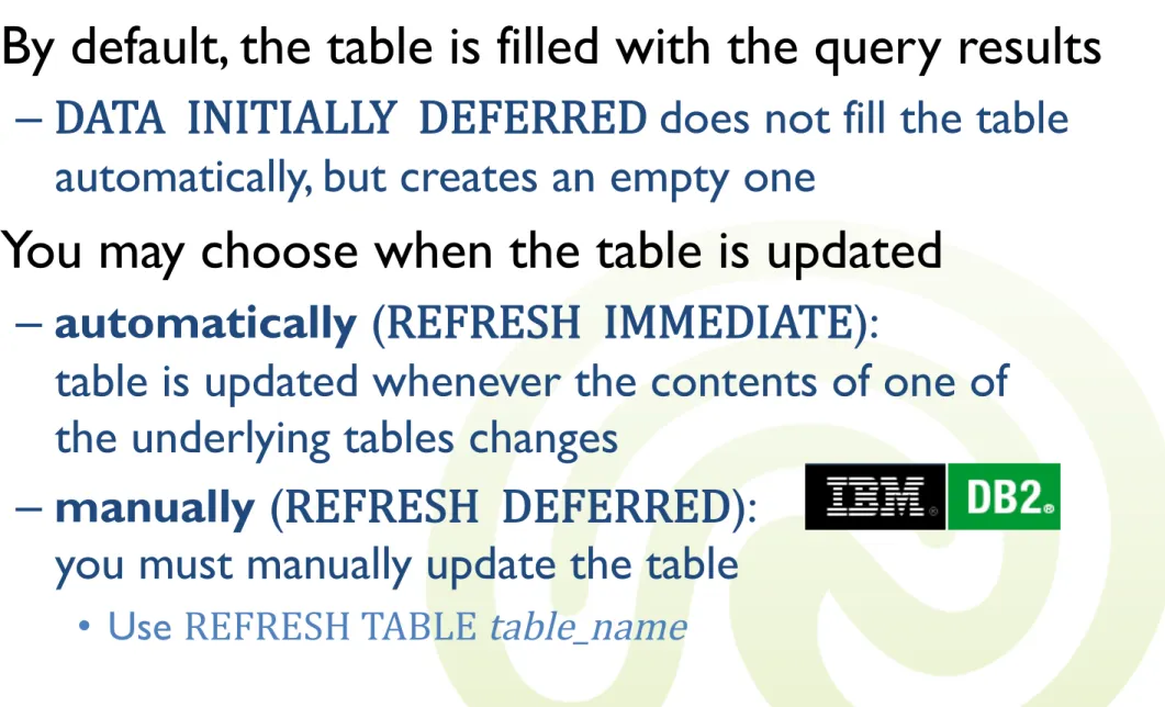 table is updated whenever the contents of one of  the underlying tables changes 