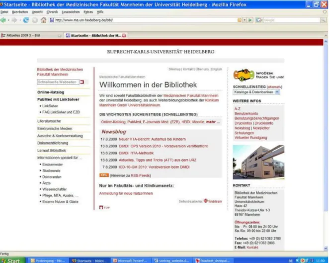 Abbildung 6: Die Homepage der Bibliothek der Medizinischen Fakultät Mannheim Herbst 2007 Webteam den genauen Überblick über den gesamten