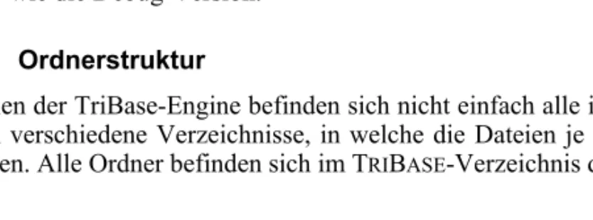 Tabelle 1.4  Die Ordnerstruktur der TriBase-Engine  Ordner Inhalt 