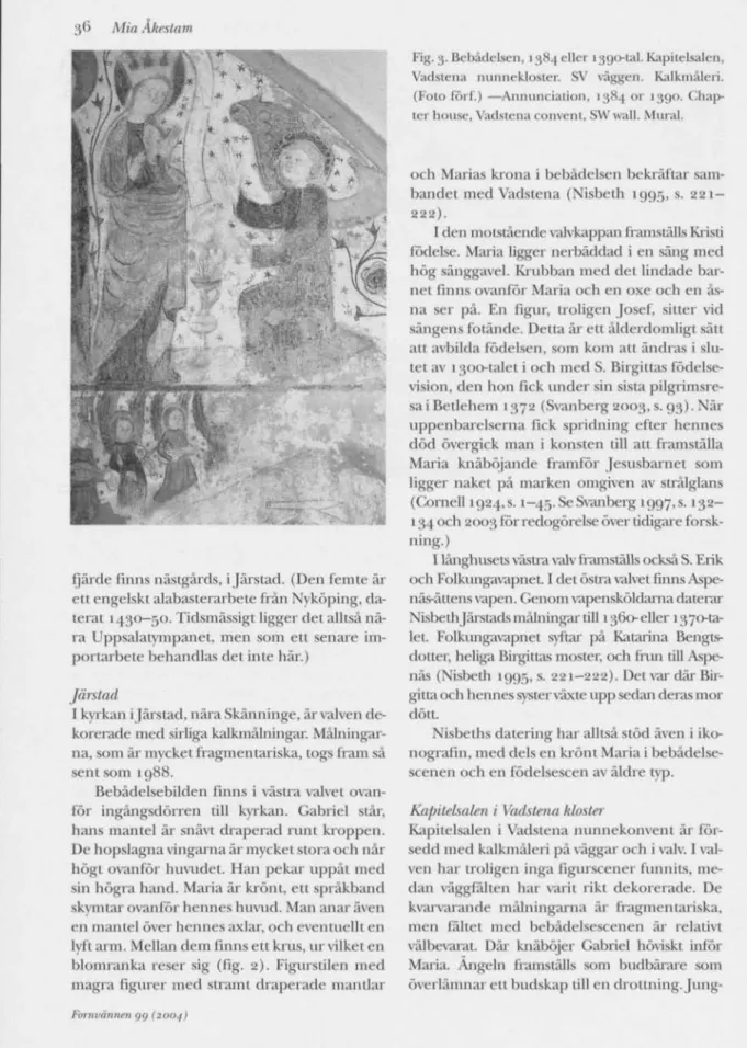 Fig. 3. Bebådelsen, 1384 eller 1390-tal. Kapitdsalen,  Vadstena nunnekloster. SV väggen